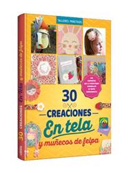 30 CREACIONES EN TELA y muñecos de felpa