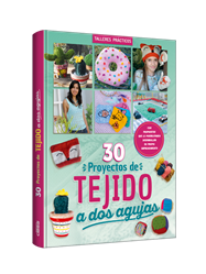 30 PROYECTOS DE TEJIDO a dos agujas