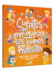 Cuentos que enriquecen Los buenos propósitos - Naranja