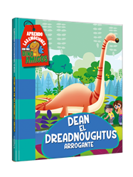 Dino amigos Dean, el dreadnoughtus arrogante