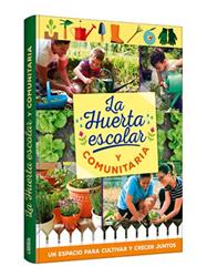 LA HUERTA ESCOLAR Y COMUNITARIA