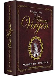 El Gran Libro de LA VIRGEN MARÍA Madre de América