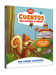 Cuentos que ayudan a crecer - Una comida tentadora Aprende a elegir una alimentación saludable