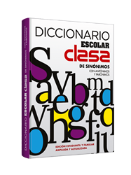 Diccionario Escolar CLASA De Sinónimos, con antónimos y parónimos